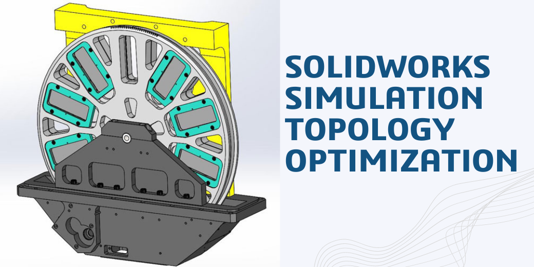 SOLIDWORKS Simulation Topology Optimization