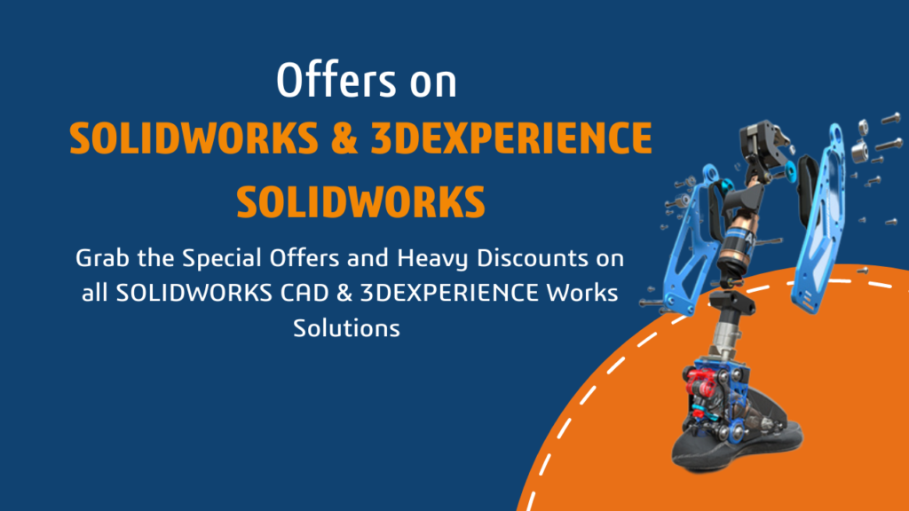 Offers on SOLIDWORKS and 3DEXPERIENCE Works 